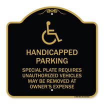 SignMission Designer Series Sign - Handicapped Parking - Special Plate Required - Unauthorized Vehicles May Be Removed at Owner's Expense | Black & Gold 18" X 18" Heavy Aluminum