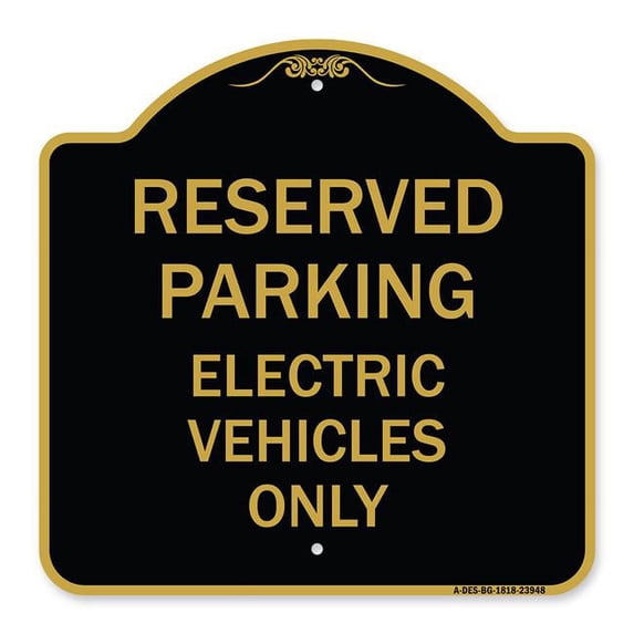 SignMission A-DES-BG-1818-23948 18 x 18 in. Designer Series Sign - For Electrical Cars Reserved Parking - Electric Vehicles Only, Black & Gold
