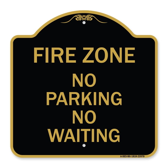 SignMission A-DES-BG-1818-23970 18 x 18 in. Designer Series Sign - Fire Zone No Parking No Waiting, Black & Gold