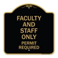 thumbnail image 1 of SignMission A-DES-BG-1818-24027 18 x 18 in. Designer Series Sign - Faculty & Staff Parking Only Permit Required, Black & Gold, 1 of 4