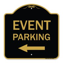 SignMission A-DES-BG-1818-24072 18 x 18 in. Designer Series Sign - Event Parking Only with Left Arrow , Black & Gold