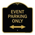 thumbnail image 1 of SignMission A-DES-BG-1818-24074 18 x 18 in. Designer Series Sign - Event Parking Only with Bidirectional Arrow, Black & Gold, 1 of 4