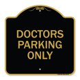 thumbnail image 1 of SignMission A-DES-BG-1818-24134 18 x 18 in. Designer Series Sign - Doctors Parking Only, Black & Gold, 1 of 4