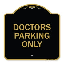 SignMission A-DES-BG-1818-24134 18 x 18 in. Designer Series Sign - Doctors Parking Only, Black & Gold