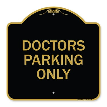SignMission A-DES-BG-1818-24134 18 x 18 in. Designer Series Sign - Doctors Parking Only&#44; Black & Gold