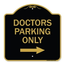 SignMission A-DES-BG-1818-24135 18 x 18 in. Designer Series Sign - Doctors Parking Only with Right Arrow, Black & Gold