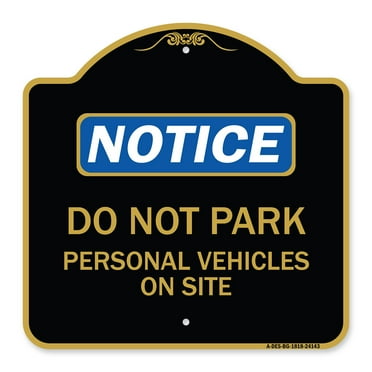 SignMission A-DES-BG-1818-24143 18 x 18 in. Designer Series Sign - Do Not Park Personal Vehicles on Site&#44; Black & Gold