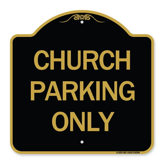 SignMission A-DES-BG-1818-24264 18 x 18 in. Designer Series Sign - Church Parking Only, Black & Gold