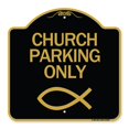 thumbnail image 1 of SignMission A-DES-BG-1818-24267 18 x 18 in. Designer Series Sign - Church Parking Only with Symbol, Black & Gold, 1 of 4