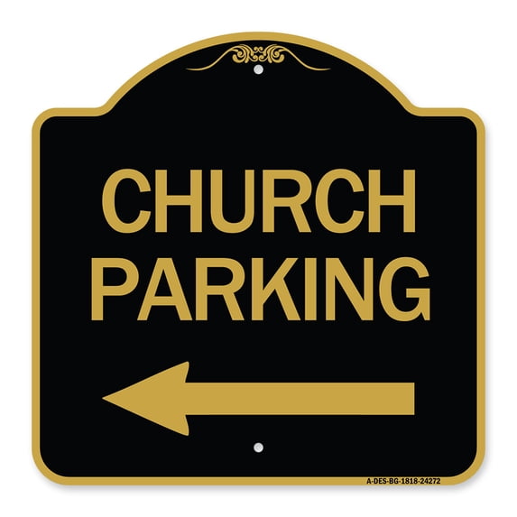 SignMission A-DES-BG-1818-24272 18 x 18 in. Designer Series Sign - Church Parking with Left Arrow, Black & Gold