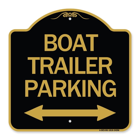 SignMission A-DES-BG-1818-24296 18 x 18 in. Designer Series Sign - Boat Trailer Parking with Bidirectional Arrow Symbol, Black & Gold
