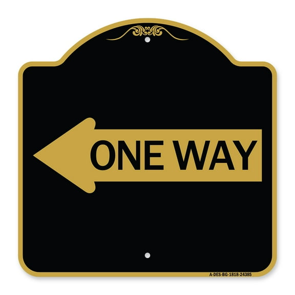 SignMission A-DES-BG-1818-24385 18 x 18 in. Designer Series Sign - One Way with Left Arrow, Black & Gold