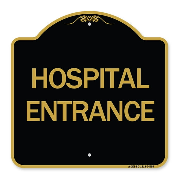 SignMission A-DES-BG-1818-24455 18 x 18 in. Designer Series Sign - Hospital Entrance, Black & Gold