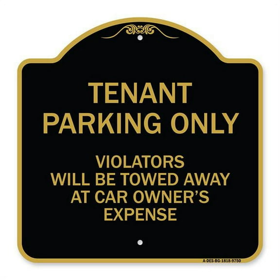 SignMission A-DES-BG-1818-9750 18 x 18 in. Designer Series Sign - Tenant Parking Only Violators Will Be Towed Away At Car Owners Expense, Black & Gold