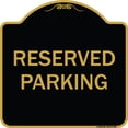 thumbnail image 1 of SignMission A-DES-BG-1818-9766 18 x 18 in. Designer Series Sign - Reserved Parking 1, Black & Gold, 1 of 4