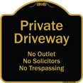 thumbnail image 1 of SignMission A-DES-BG-1818-9781 18 x 18 in. Designer Series Sign - Private Driveway No Outlet Solicitors or Trespassing, Black & Gold, 1 of 4