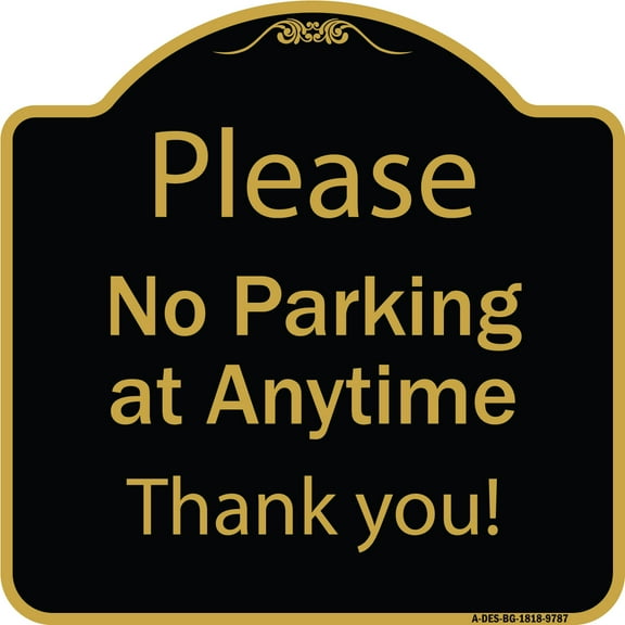 SignMission A-DES-BG-1818-9787 18 x 18 in. Designer Series Sign - Please No Parking At Anytime, Black & Gold