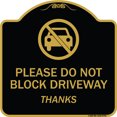 thumbnail image 1 of SignMission A-DES-BG-1818-9794 18 x 18 in. Designer Series Sign - Please Do Not Block Driveway Thanks, Black & Gold, 1 of 4