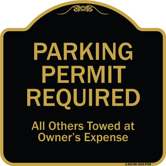 SignMission A-DES-BG-1818-9798 18 x 18 in. Designer Series Sign - Parking Permit Required All Others Towed At Owners Expense, Black & Gold