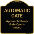 thumbnail image 1 of SignMission A-DES-BG-1818-9863 18 x 18 in. Designer Series Sign - Automatic Gate Approach Slowly Gate Opens Inward, Black & Gold, 1 of 4