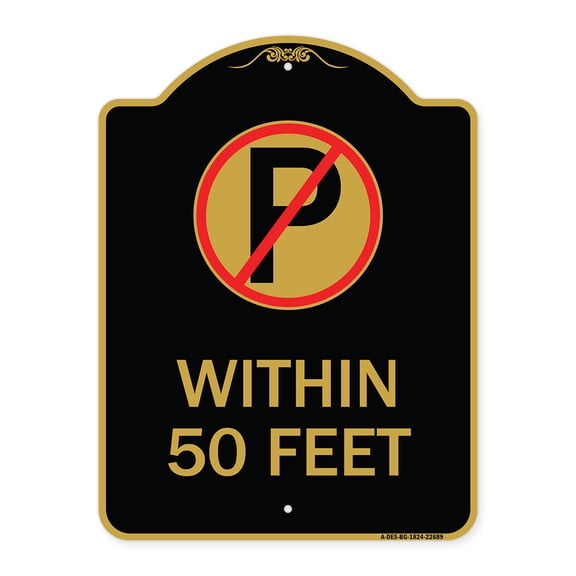 SignMission A-DES-BG-1824-22689 18 x 24 in. Designer Series Sign - No Parking Symbol within 50 Feet, Black & Gold