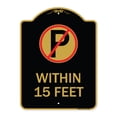 thumbnail image 1 of SignMission A-DES-BG-1824-22691 18 x 24 in. Designer Series Sign - No Parking Symbol within 15 Feet, Black & Gold, 1 of 4