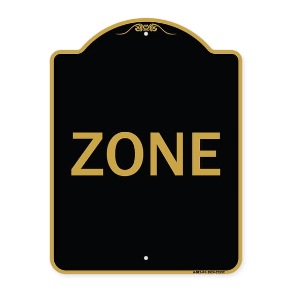 SignMission A-DES-BG-1824-22692 18 x 24 in. Designer Series Sign - Zone, Black & Gold