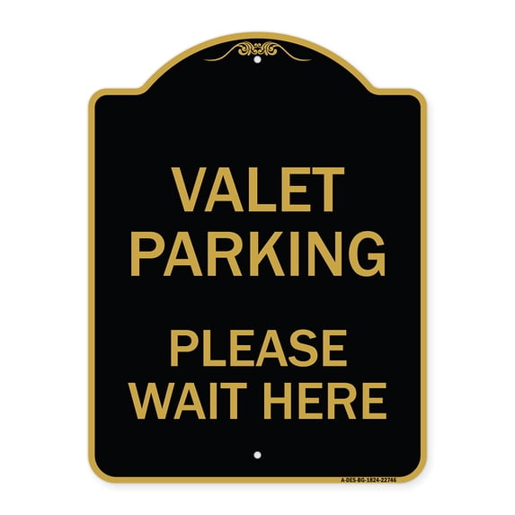 SignMission A-DES-BG-1824-22746 18 x 24 in. Designer Series Sign - Valet Parking Please Wait Here, Black & Gold