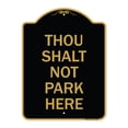 thumbnail image 1 of SignMission A-DES-BG-1824-22807 18 x 24 in. Designer Series Sign - Thou Shalt Not Park Here, Black & Gold, 1 of 4