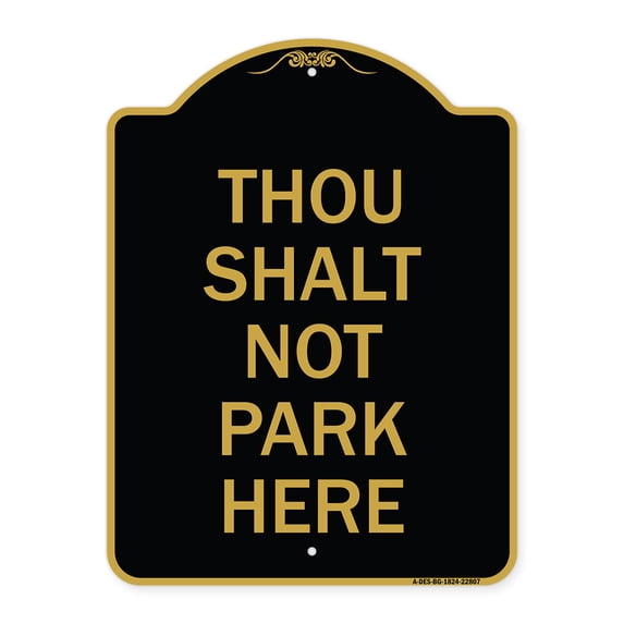 SignMission A-DES-BG-1824-22807 18 x 24 in. Designer Series Sign - Thou Shalt Not Park Here, Black & Gold
