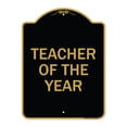 thumbnail image 1 of SignMission A-DES-BG-1824-22828 18 x 24 in. Designer Series Sign - Teacher of the Year, Black & Gold, 1 of 4