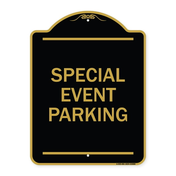 SignMission A-DES-BG-1824-22880 18 x 24 in. Designer Series Sign - Special Event Parking, Black & Gold