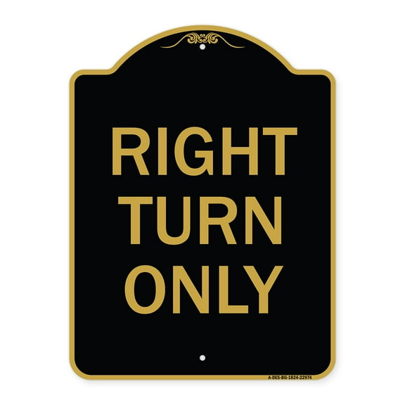 SignMission A-DES-BG-1824-22974 18 x 24 in. Designer Series Sign - Right Turn Only, Black & Gold