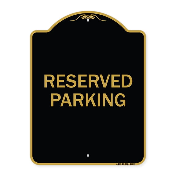 SignMission A-DES-BG-1824-23009 18 x 24 in. Designer Series Sign - Reserved Parking Sign, Black & Gold