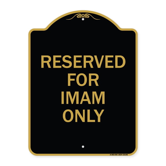 SignMission A-DES-BG-1824-23196 18 x 24 in. Designer Series Sign - Reserved for Imam Only, Black & Gold
