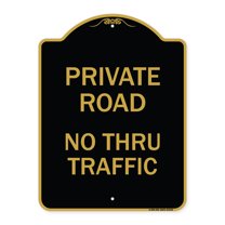 SignMission A-DES-BG-1824-23242 18 x 24 in. Designer Series Sign - Private Road No Thru Traffic Sign, Black & Gold