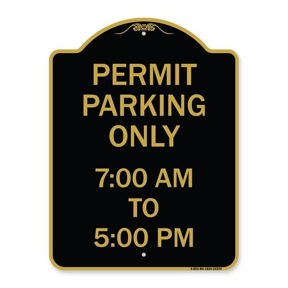 SignMission A-DES-BG-1824-23324 18 x 24 in. Designer Series Sign - Permit Parking Only 7-00 AM to 5-00 PM, Black & Gold