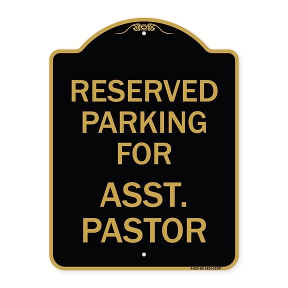 SignMission A-DES-BG-1824-23397 18 x 24 in. Designer Series Sign - Parking Reserved for Asst. Pastor, Black & Gold