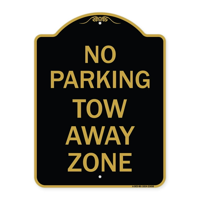 SignMission A-DES-BG-1824-23650 18 x 24 in. Designer Series Sign - No Parking Tow Away Zone, Black & Gold