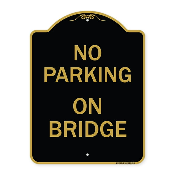 SignMission A-DES-BG-1824-23699 18 x 24 in. Designer Series Sign - No Parking on Bridge, Black & Gold