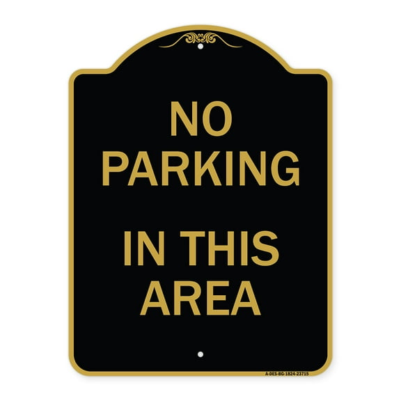 SignMission A-DES-BG-1824-23715 18 x 24 in. Designer Series Sign - No Parking in This Area, Black & Gold