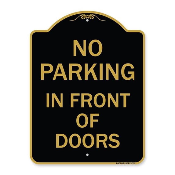 SignMission A-DES-BG-1824-23721 18 x 24 in. Designer Series Sign - No Parking in Front of Doors, Black & Gold