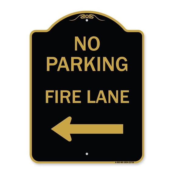 SignMission A-DES-BG-1824-23736 18 x 24 in. Designer Series Sign - No Parking Fire Lane with Left Arrow, Black & Gold