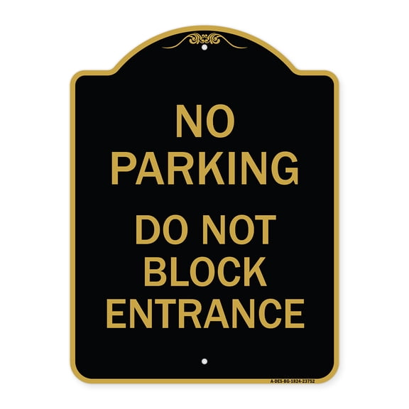 SignMission A-DES-BG-1824-23752 18 x 24 in. Designer Series Sign - No Parking Do Not Block Entrance, Black & Gold