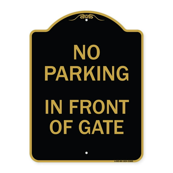 SignMission A-DES-BG-1824-23805 18 x 24 in. Designer Series Sign - No Parking - In Front of Gate, Black & Gold