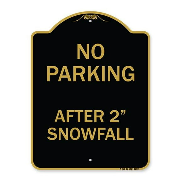 SignMission A-DES-BG-1824-23816 18 x 24 in. Designer Series Sign - No Parking - After 2 Snowfall, Black & Gold