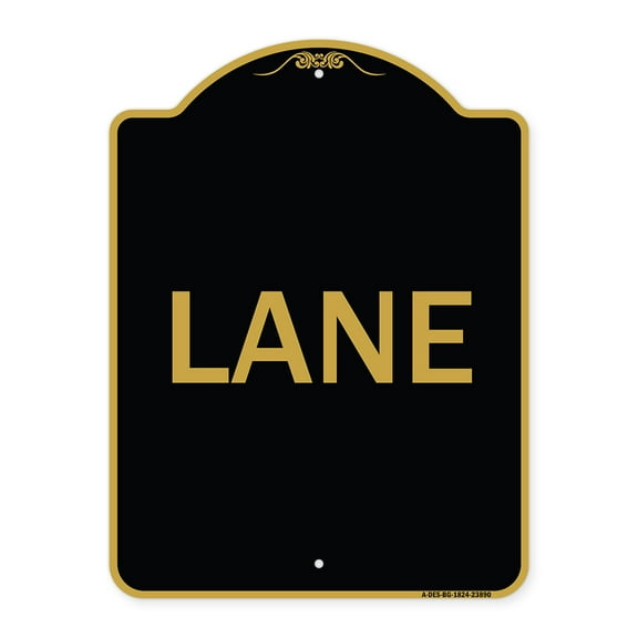 SignMission A-DES-BG-1824-23890 18 x 24 in. Designer Series Sign - Lane, Black & Gold