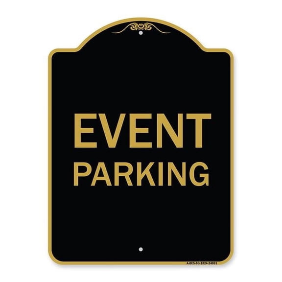 SignMission A-DES-BG-1824-24061 18 x 24 in. Designer Series Sign - Event Parking, Black & Gold