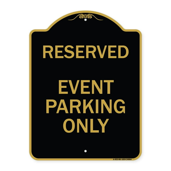 SignMission A-DES-BG-1824-24064 18 x 24 in. Designer Series Sign - Event Parking Only, Black & Gold