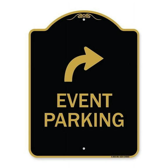 SignMission A-DES-BG-1824-24065 18 x 24 in. Designer Series Sign - Event Parking Only with Upper Right Arrow, Black & Gold